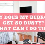 WHY DOES MY BEDROOM GET SO DUSTY WHAT CAN I DO TIPS!